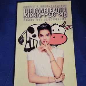 The Gangleader Kidnapped Me by Angelz B. Dreamcreature